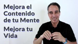 Mejora tu vida, mejora el contenido de tu mente