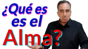 ¿Qué es el Alma?